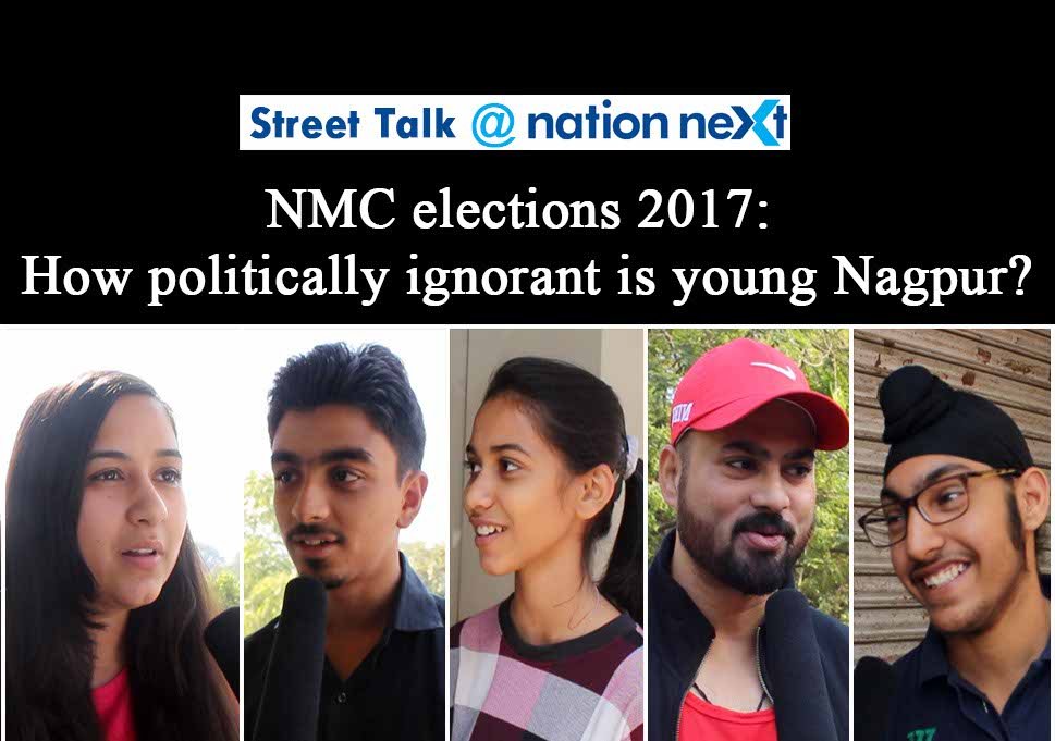 Nation Next engaged young Nagpurians in a Street Talk at Nation Next to know about their awareness levels about the upcoming NMC Elections.
